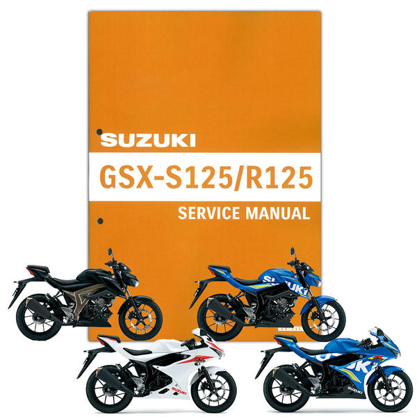 SUZUKI GSX-S125/GSX-R125 サービスマニュアル【99600-31752】 | SUZUKI | メーカー別サービスマニュアル |  サービスマニュアル ｜バイクパーツ・バイク部品・用品のことならParts Online